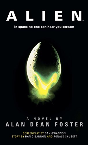 Alien: The Official Movie Novelization (Aliens) by Alan Dean Foster