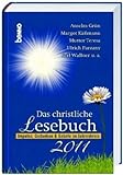 Das christliche Lesebuch 2011: Impulse, Gedanken & Gebete im Jahreskreis