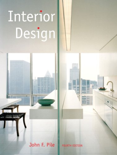 Interior Design (4th Edition) by by John F. Pile