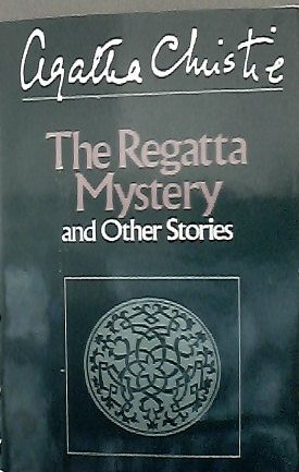 The Regatta Mystery by Agatha Christie