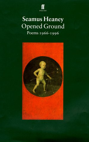 Opened Ground: Poems, 1966-96 by Seamus Heaney