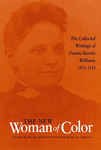THE NEW WOMAN OF COLOR: THE COLLECTED WRITINGS OF FANNIE By Fannie Barrier VG