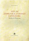 Vita di Domenico Antonio Contatore. Storico di Terracina