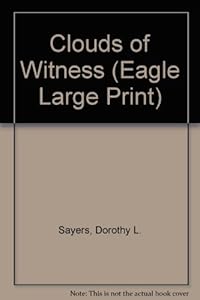 Clouds of witness a Lord Peter Wimsey mystery