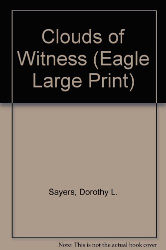 Clouds of witness a Lord Peter Wimsey mystery by Dorothy L Sayers