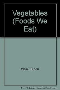 Vegetables by Susan Wake