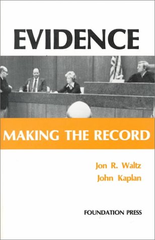 Evidence: Making the Record (Coursebook) by Jon Waltz