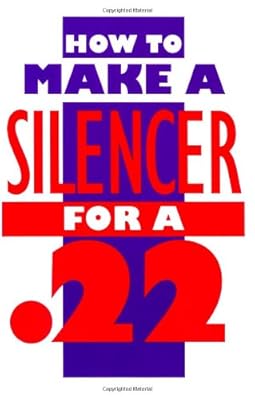 How to Make a Silencer for a .22