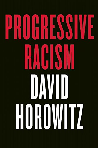 Progressive Racism by David Horowitz