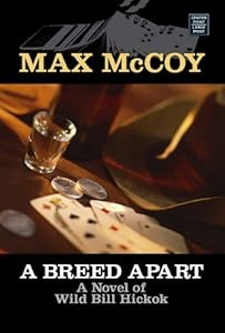 A Breed Apart: A Novel of Wild Bill Hickok (Western Series)