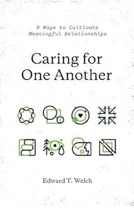 Caring for One Another: 8 Ways to Cultivate Meaningful Relationships