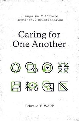 Caring for One Another: 8 Ways to Cultivate Meaningful Relationships