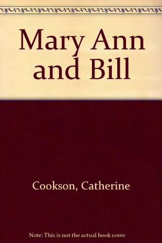Mary Ann and Bill by Catherine Cookson