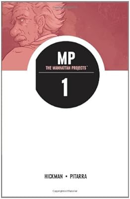 The Manhattan Projects, Vol. 1: Science Bad