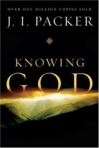 Knowing God by J. I. Packer