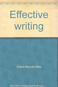 Effective writing: A handbook for accountants by Claire B. Arevalo