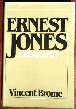 Ernest Jones: Freud's Alter Ego by Vincent Brome