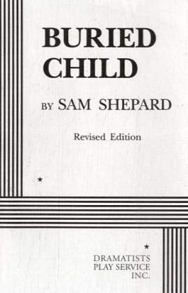Buried Child (Acting Edition for Theater Productions) by Sam Shepard