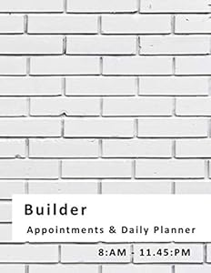 Builders - Appointements and Daily Planner: Not everyone works and lives 9 to 5, which is why we created this Appointments & Daily Planner with 15-minute slots from 8 AM until 11.45 PM