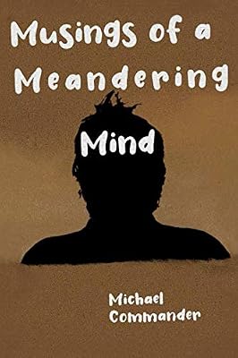 Musings of a Meandering Mind
