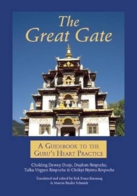 The Great Gate: A Guidebook to the Guru's Heart Practice, Dispeller of All Obstacles