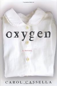 Oxygen: A Novel