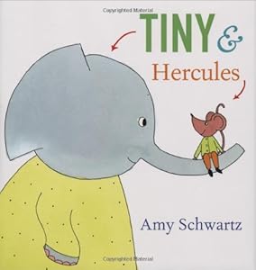 Tiny and Hercules by Amy Schwartz