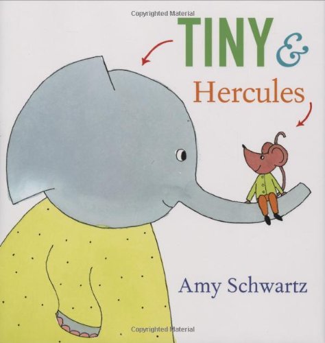 Tiny and Hercules by Amy Schwartz