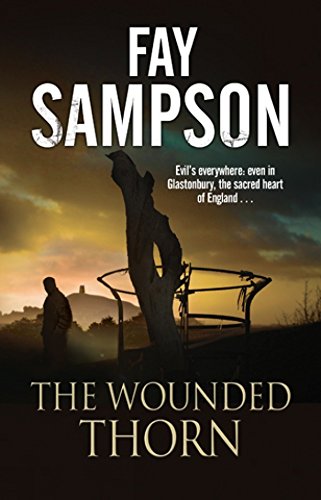 The Wounded Thorn: A British mystery set in the sacred historical site of Glastonbury by Fay Sampson