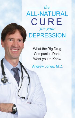 The All-Natural Cure for Your Depression by Andrew Jones
