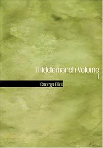 Middlemarch Volume 1