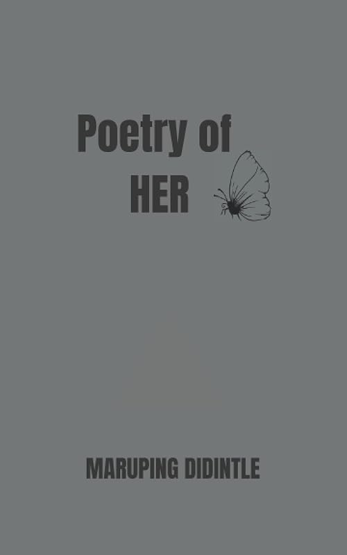 Poetry of HER by Didintle Maruping