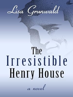 The Irresistible Henry House