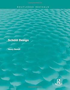 Routledge Revivals: School Design (1994)