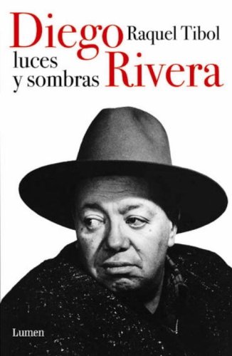 Diego Rivera, Luces y Sombras (Spanish Edition) by Raquel Tibol