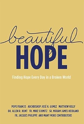 Beautiful Hope: Finding Hope Everyday in a Broken World