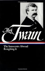 Mark Twain : The Innocents Abroad, Roughing It (Library of America)