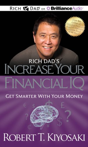 Rich Dad's Increase your Financial IQ: Get Smarter with Your Money by Robert T. Kiyosaki