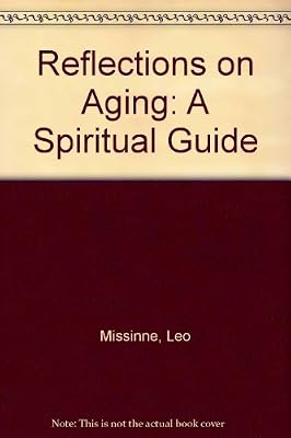 Reflections on Aging: A Spiritual Guide