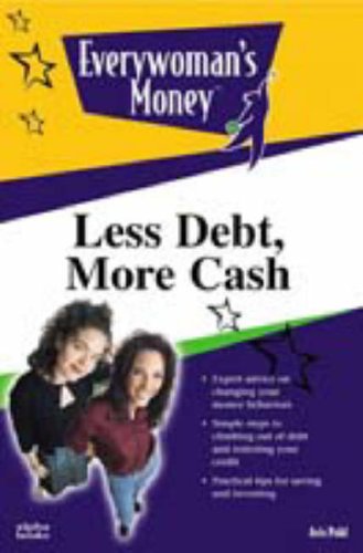 Everywoman's Money: Less Debt, More Cash by Avis Pohl