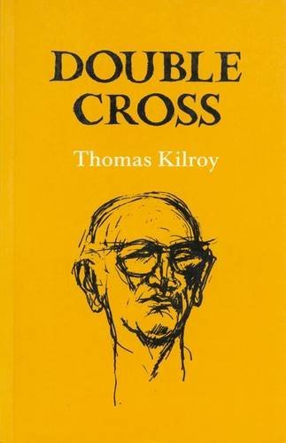 Double Cross by Thomas Kilroy