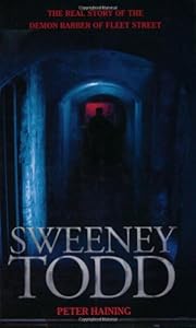 Sweeney Todd: The Real Story of the Demon Barber of Fleet Street