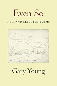 Even So: New and Selected Poems