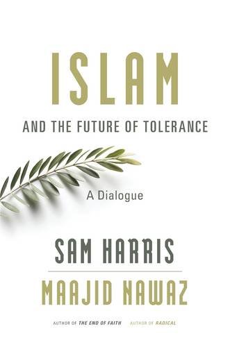 Islam and the Future of Tolerance: A Dialogue by Sam Harris