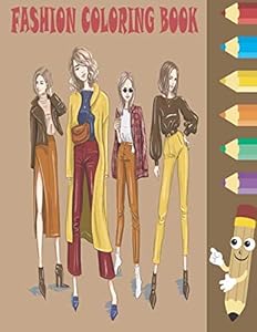 Fashion Coloring Book: Fashion Coloring Book, Fashion Style, Clothing, Cute Designs, Coloring Book For Girls of all Ages as Child,Teens, Ages 8-12, ... in lovely outfits(Kidd's Coloring Books) by Thomas Owen