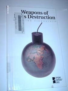 Weapons of Mass Destruction (Opposing Viewpoints)