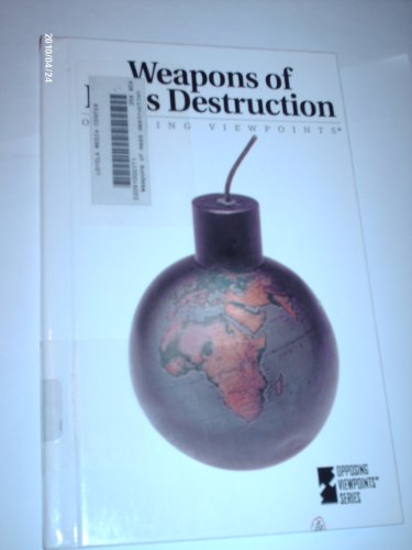Weapons of Mass Destruction (Opposing Viewpoints) by Jennifer A. Hurley