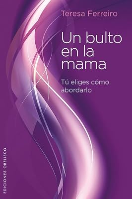 Un bulto en la mama (Spanish Edition) (Coleccion Salud y Vida Natural)