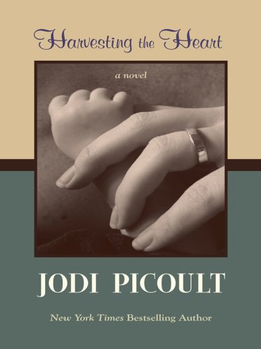 Harvesting the Heart by Jodi Picoult