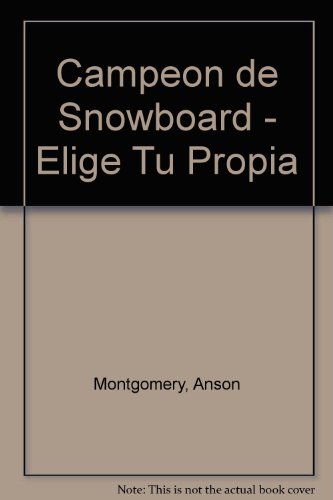 Campeon de Snowboard - Elige Tu Propia (Spanish Edition)